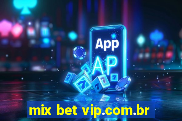 mix bet vip.com.br